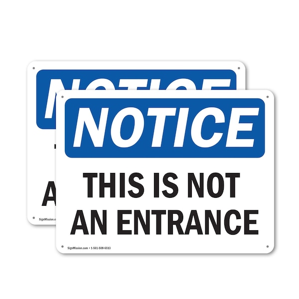 Signmission This Is Not An Entrance OSHA Notice Sign, Plastic, 10in W x 7in L, 2PK OS-2PACK-NS-P-710-L-18634 - main